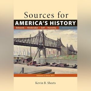 Sources for America’s History 9th Edition, Volume 2: Since 1865